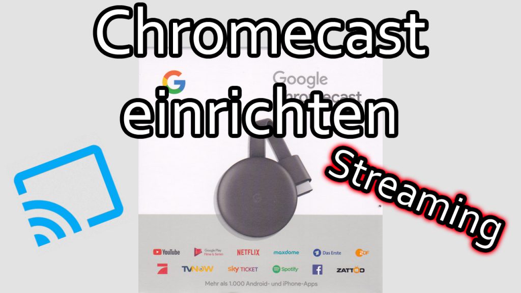 Google Chromecast einrichten