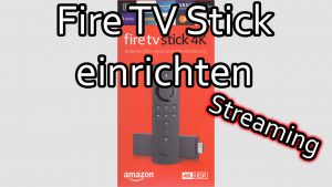 Amazon Fire TV Stick verbinden und einrichten