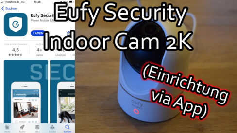 Eufy Security Indoor Cam 2K WLAN IP Kamera mit der App einrichten und steuern Eufy Security Indoor Cam 2K WLAN IP Kamera mit der App einrichten und steuern