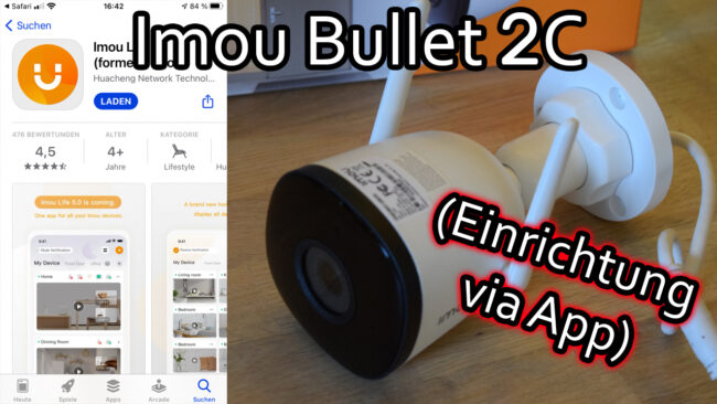 Imou Bullet 2C WLAN IP Kamera einrichten und mit der App konfigurieren und steuern