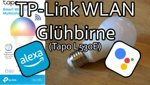 TP-Link Tapo WLAN Lampe mit Amazon Alexa und Google Assistant verbinden (Tapo L530E) TP-Link Tapo WLAN Lampe mit Amazon Alexa und Google Assistant verbinden (Tapo L530E)