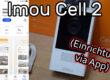 IMOU Cell 2 4MP WLAN IP Kamera einrichten und mit der App verbinden und steuern