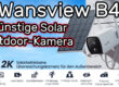 Wansview B4 akkubetriebene 2K Überwachungskamera mit Batterie Solar für den Außeneinsatz einrichten
