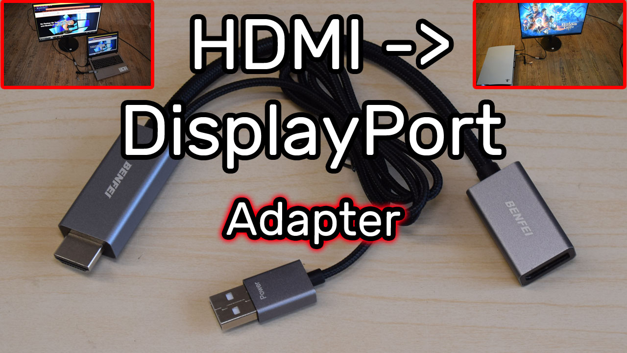 BENFEI HDMI auf DisplayPort Adapter anschliessen + kurzer Test