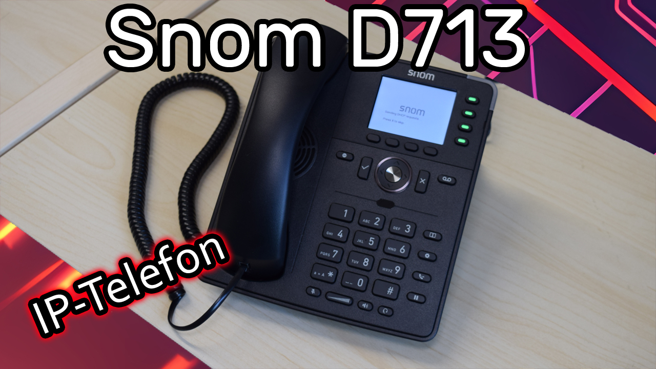 Snom IP-Telefon D713 an Fritzbox einrichten