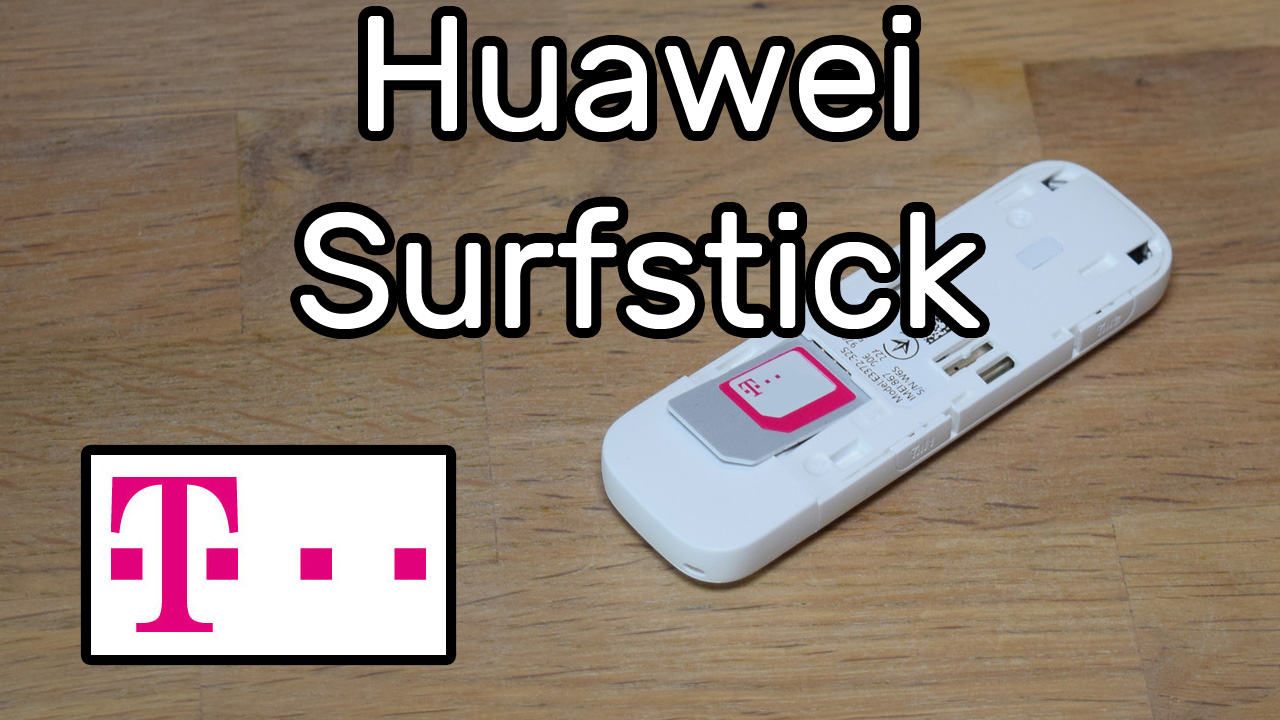 Surfstick Huawei E3372H mit Telekom SIM Karte einrichten