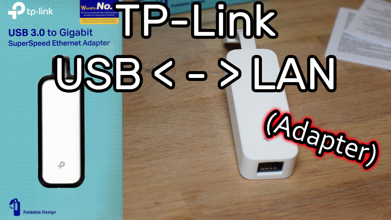 TP-Link UE300 USB auf Ethernet Adapter anschließen + Funktionstest
