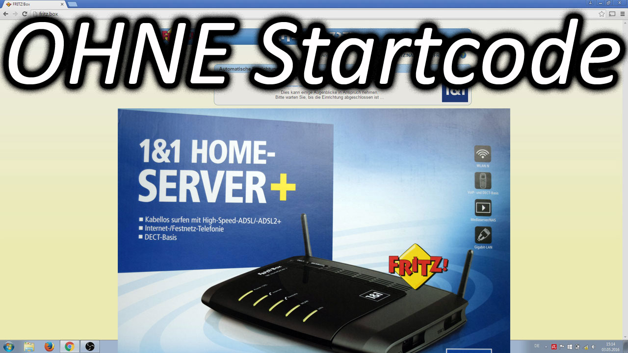 1und1 Fritzbox einrichten ohne Startcode (1&1 Homeserver)