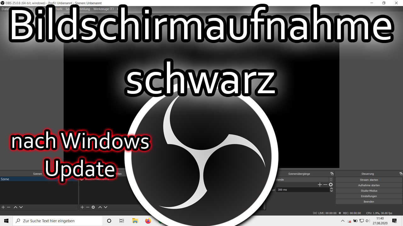OBS Bildschirmaufnahme schwarz nach Windows Update