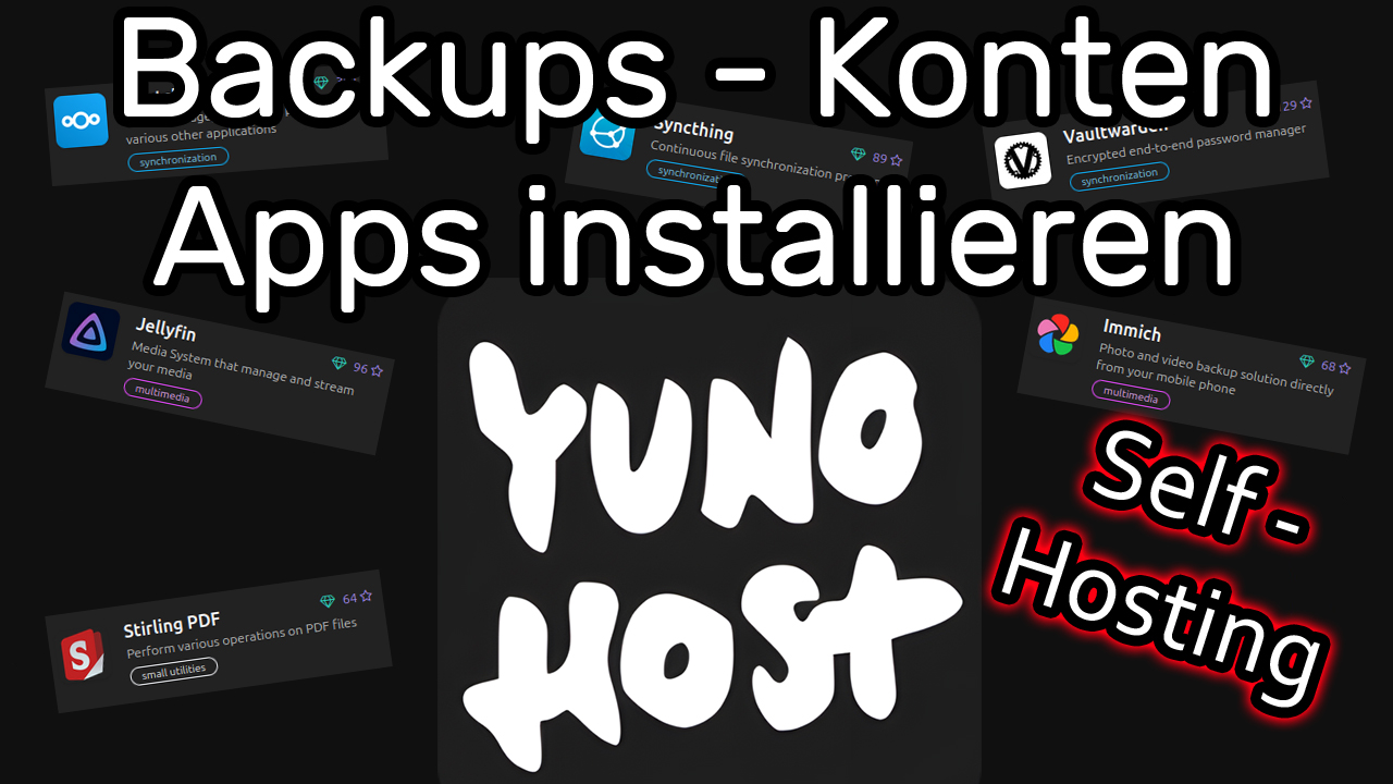 Yunohost – Backup erstellen, Benutzer anlegen, Apps installieren und konfigurieren