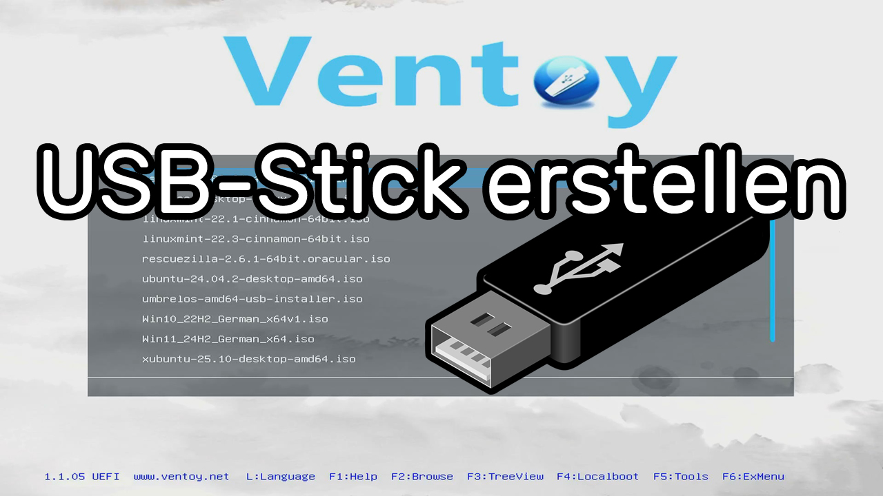 Bootfähigen USB-Stick für mehrere Systeme gleichzeitig erstellen mit Ventoy (Linux und Windows)